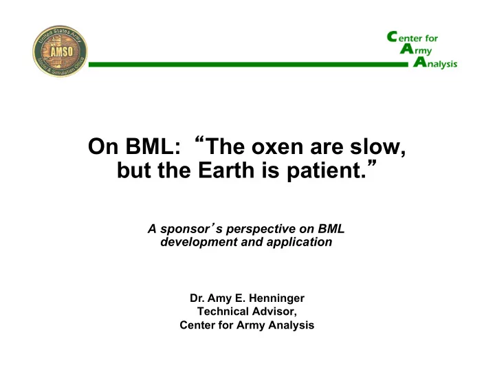 on bml the oxen are slow but the earth is patient