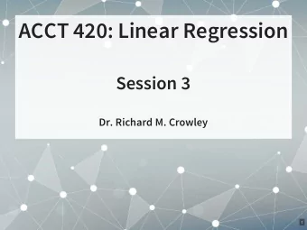 ACCT 420: Linear Regression  Session 3  Dr. Richard M. Crowley  1  Front matter  2 . 1  Learning