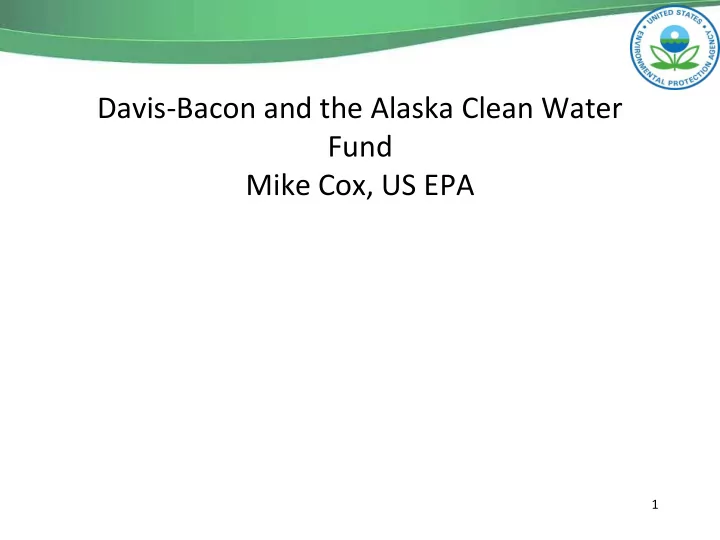 davis bacon and the alaska clean water fund mike cox us