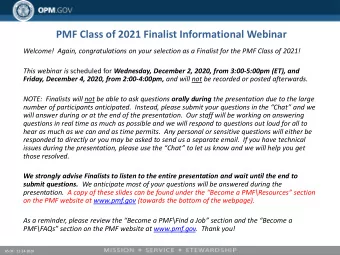 PMF Class of 2021 Finalist Informational Webinar  Welcome!  Again, congratulations on your