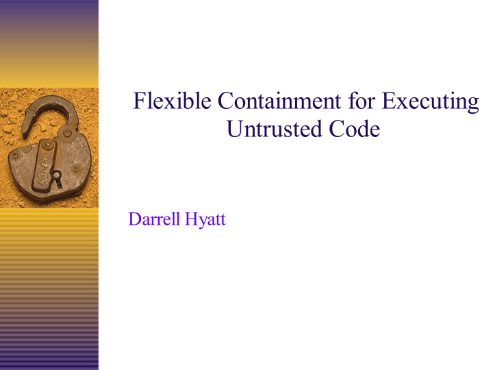 flexible containment for executing untrusted code