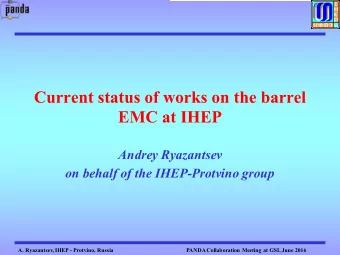 Current status of works on the barrel  EMC at IHEP  Andrey Ryazantsev  on behalf of the