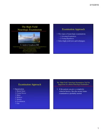 The High-Yield  Examination Approach  Neurologic Examination   Two types of neurologic