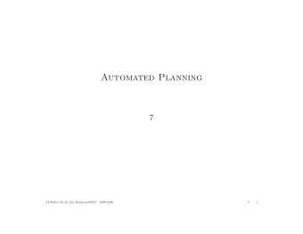 Automated Planning  7  AI Slides (6e) c  Lin Zuoquan@PKU 1998-2020  7  1  7 Automated Planning