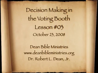 Decision Making in  the Voting Booth  Lesson #03  October 23, 2008  Dean Bible Ministries