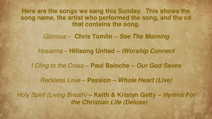 here are the songs we sang this sunday this shows the