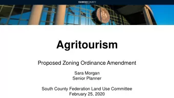Agritourism  Proposed Zoning Ordinance Amendment  Sara Morgan  Senior Planner  South County