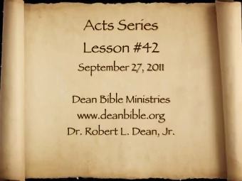 Acts Series  Lesson #42  September 27, 2011  Dean Bible Ministries  www.deanbible.org  Dr. Robert