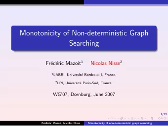 Monotonicity of Non-deterministic Graph  Searching eric Mazoit 1 Nicolas Nisse 2  Fr  ed 1