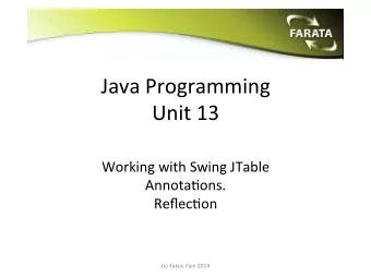 Java  Programming      Unit  13    Working  with  Swing  JTable