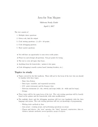 Java for Non Majors  Midterm Study Guide  April 3, 2017  The test consists of  1. Multiple choice