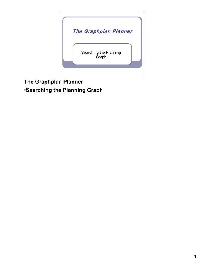 the graphplan planner searching the planning graph