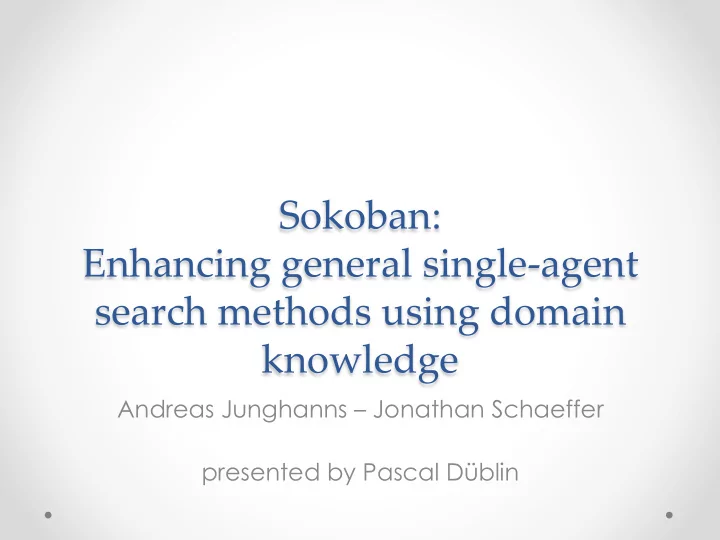 sokoban enhancing general single2agent search methods