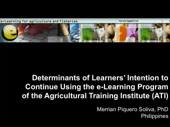 Determinants of Learners Intention to  Continue Using the e-Learning Program  of the