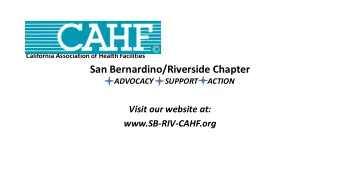 San Bernardino/Riverside Chapter  ADVOCACY      SUPPORT     ACTION  Visit our website at: