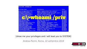 [show me your privileges and I will lead you to SYSTEM]  Andrea Pierini, Roma, 22 settembre 2018