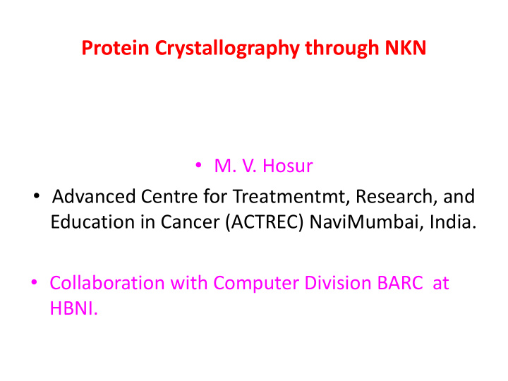 protein crystallography through nkn