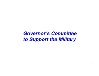 Governors Committee  to Support the Military  1  GCSM Committee Members  Governor's Committee to