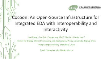 Integrated EDA with Interoperability and  Interactivity Jiaxi Zhang 1 , Tuo Dai 1 , Zhengzheng Ma