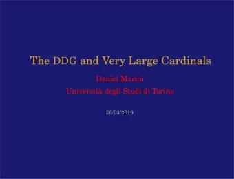 The DDG and Very Large Cardinals  Daniel Marini  Universit`  a degli Studi di Torino  26/03/2019