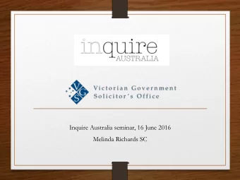 Inquire Australia seminar, 16 June 2016  Melinda Richards SC Royal Commissions  A historical