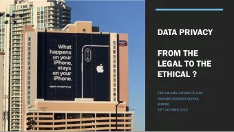 DATA PRIVACY  FROM THE  LEGAL TO THE  ETHICAL ?  ERIC SALAMA, SENIOR FELLOW  HARVARD KENNEDY SCHOOL