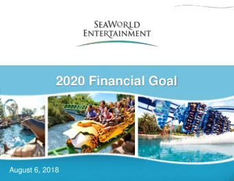 2020 Financial Goal  August 6, 2018  Cautionary Statements  This presentation contains