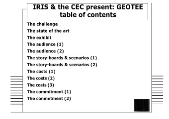 IRIS &amp; the CEC present: GEOTEE  table of contents  The challenge  The state of the art  The
