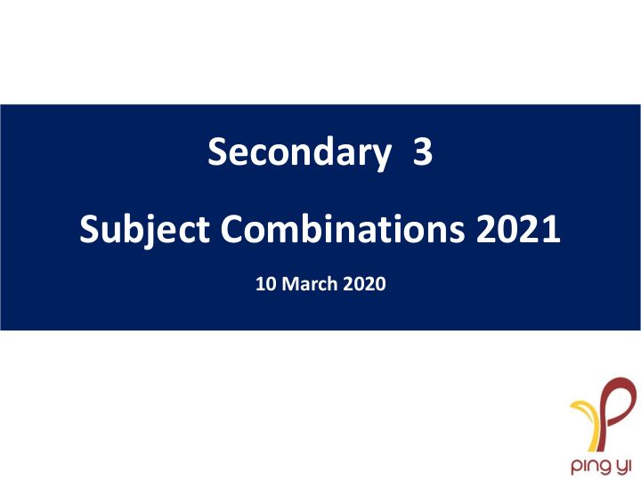 secondary 3 subject combinations 2021