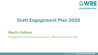 Draft Engagement Plan 2020  Martin Collison  Engagement &amp; Partnership Adviser, Water Resources