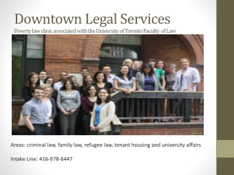 Downtown Legal Services  Poverty law clinic associated with the University of Toronto Faculty  of