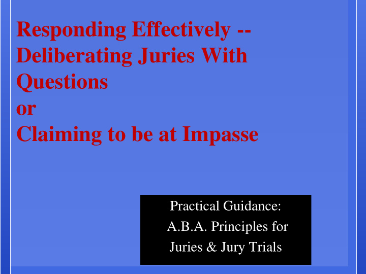 responding effectively deliberating juries with questions