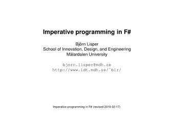 Imperative programming in F#  Bjrn Lisper  School of Innovation, Design, and Engineering