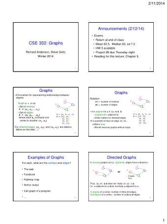 CSE 332: Graphs  Mean 62.5,  Median 63, sd 7.2  HW 5 available  Project 2B due Thursday