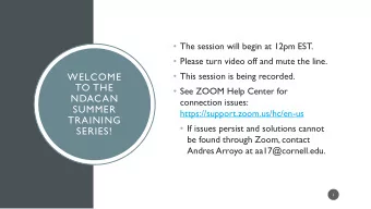 WELCOME  TO THE  See ZOOM Help Center for  NDACAN  connection issues:  SUMMER