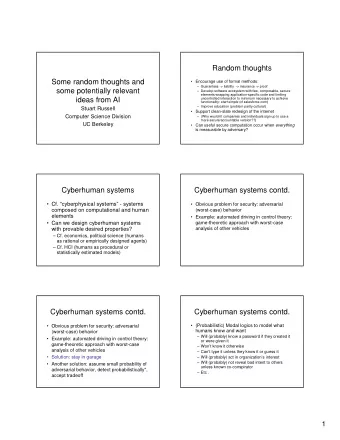 Random thoughts  Some random thoughts and   Encourage use of formal methods:   Guarantees