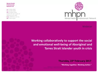 Torres Strait Islander youth in crisis Thursday, 23 rd February 2017  Supported by The Royal