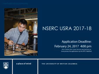 NSERC USRA 2017-18  What is a NSERC USRA?  A funding program that subsidizes wages for students on