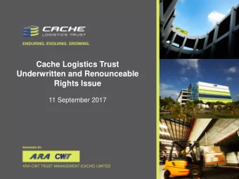 Cache Logistics Trust  Underwritten and Renounceable  Rights Issue  11 September 2017  Important