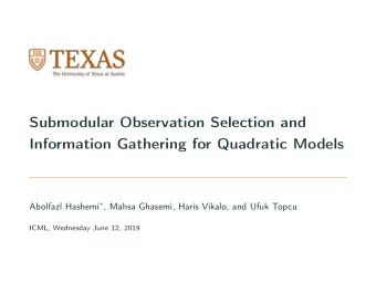 Submodular Observation Selection and  Information Gathering for Quadratic Models Abolfazl Hashemi