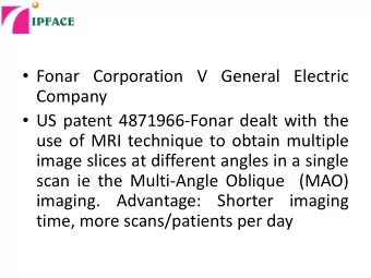 Fonar Corporation V General Electric  Company  US patent 4871966-Fonar dealt with the  use