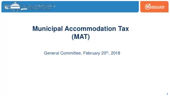 Municipal Accommodation Tax  (MAT) General Committee, February 20 th , 2018  1  AGENDA  1.