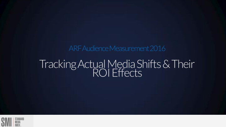 tracking actual media shifts amp their