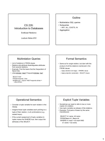 Outline   Multirelation SQL queries  CS 235:   Subqueries   ANY, ALL, EXISTS, IN