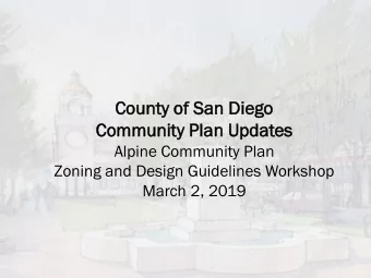 County  nty of  f San Diego  go  Communit  munity  y Plan  n Up  Updat  ates  Alpine Community Plan
