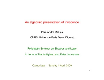 An algebraic presentation of innocence  Paul-Andr Mellis  CNRS, Universit Paris Denis Diderot