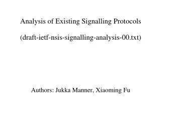 Analysis of Existing Signalling Protocols  (draft-ietf-nsis-signalling-analysis-00.txt)  Authors: