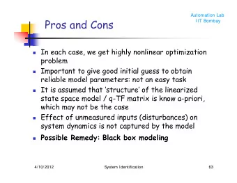 Pros and Cons  IIT Bombay  In each case, we get highly nonlinear optimization  problem