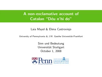 A non-exclamative account of  Catalan D  eu nhi do  Laia Mayol &amp; Elena Castroviejo