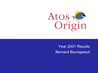 Year 2001 Results  Bernard Bourigeaud  Agenda    GROUP ACHIEVEMENTS    GROUP ACHIEVEMENTS